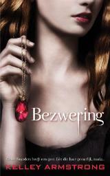 Bezwering by Kelley Armstrong, Sandra van de Ven