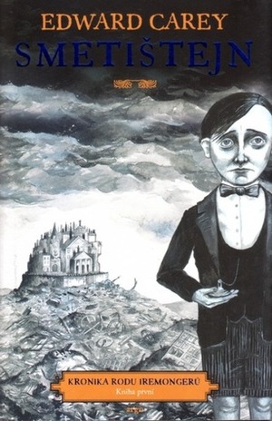 Smetištejn by Edward Carey