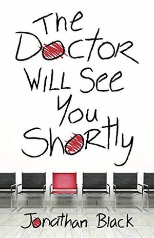 The Doctor Will See You Shortly (Kindle Single) by Jonathan Black