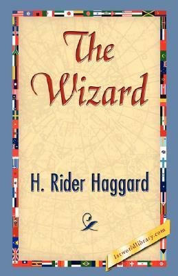 The Wizard by H. Rider Haggard