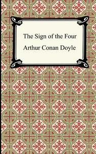 The Sign of the Four by Arthur Conan Doyle