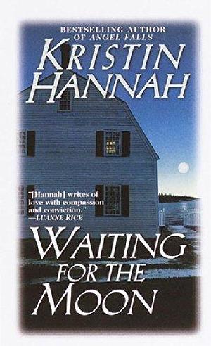 Waiting for the Moon by Hannah, Kristin (1995) Mass Market Paperback by Kristin Hannah, Kristin Hannah