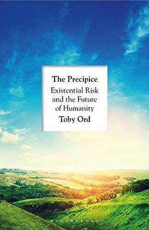 The Precipice: ‘A book that seems made for the present moment' New Yorker by Toby Ord, Toby Ord