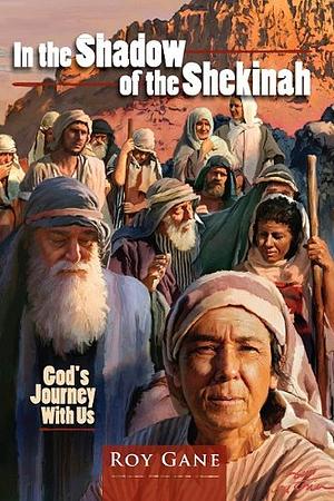 In the Shadow of the Shekinah by Roy Gane