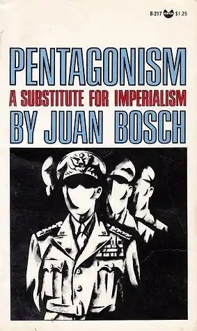 Pentagonism: A Substitute for Imperialism by Juan Bosch