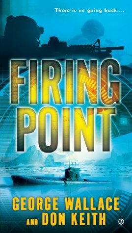Firing Point by George Wallace, Don Keith