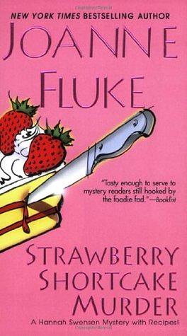 Strawberry Shortcake Murder by Joanne Fluke