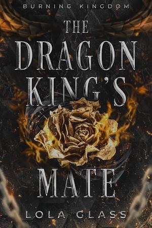 The Dragon King's Mate by Lola Glass