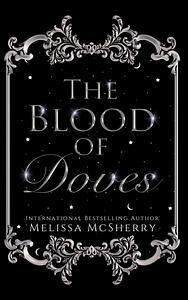 The Blood Of Doves by Melissa McSherry