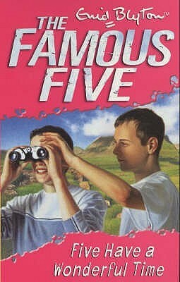 Five Have a Wonderful Time by Enid Blyton