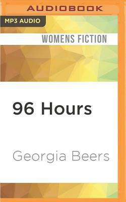 96 Hours by Georgia Beers