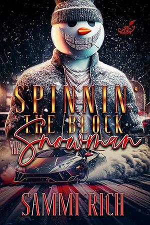 Spinnin' The Block With The Snowman by Sammi Rich, Sammi Rich