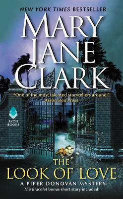 The Look of Love: A Piper Donovan Mystery by Mary Jane Clark