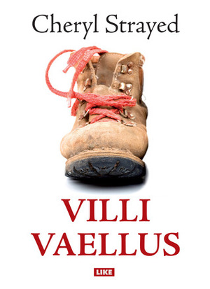 Villi vaellus by Kirsi Luoma, Cheryl Strayed