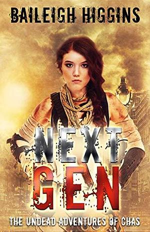 Next Gen by Baileigh Higgins, Baileigh Higgins