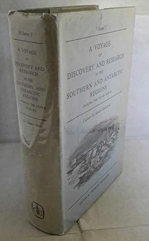 A Voyage of Discovery and Research in the Southern and Antarctic Regions: During the Years 1839-43 : Volume 2 April '41 - September '43, Volume 2 by James Clark Ross