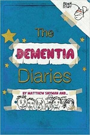 The Dementia Diaries: A Novel in Cartoons by Matthew Snyman