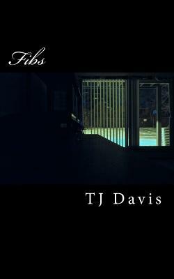 Fibs by T. J. Davis