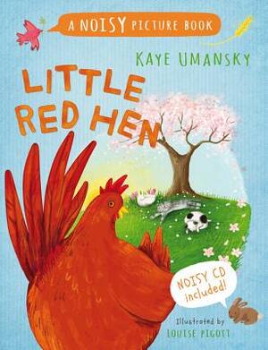 Little Red Hen: A Noisy Picture Book [With CD (Audio)] by Kaye Umansky