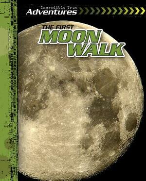 The First Moon Walk by Ryan Nagelhout