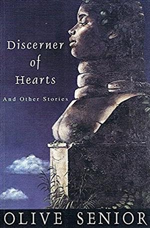 Discerner of Hearts and Other Stories by Olive Senior