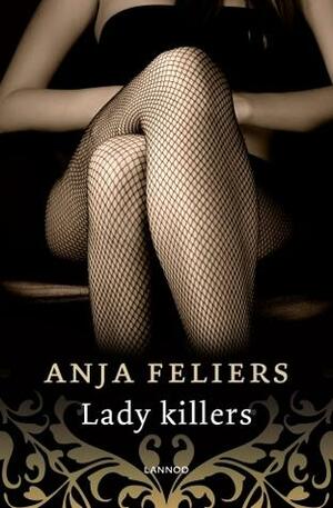 Lady killers by Anja Feliers