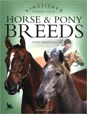 Horse and Pony Breeds by Bob Langrish, Sandy Ransford