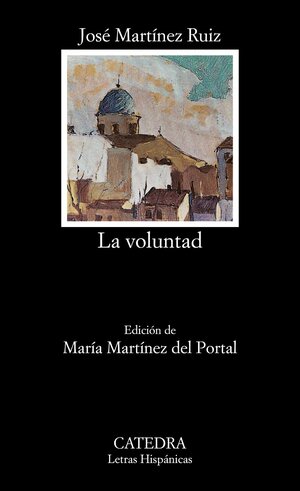 La voluntad by Azorín, María Martínez del Portal