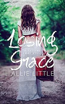 Losing Grace: A Falling Away Stand-Alone Novel by Allie Little