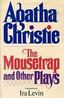 The Mousetrap and Other Plays by Agatha Christie