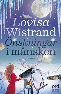 Önskningar i månsken by Lovisa Wistrand