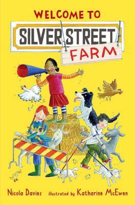Welcome to Silver Street Farm by Nicola Davies