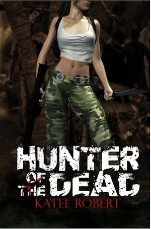 Hunter of the Dead by Katee Robert