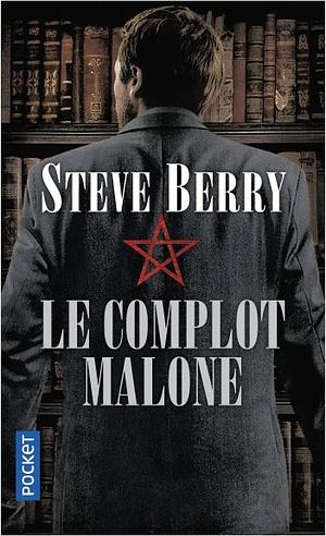 Le complot Malone by Steve Berry