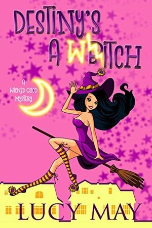 Destiny's a Witch by Lucy May