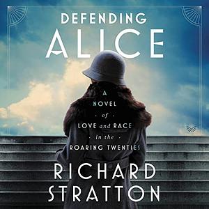 Defending Alice by Richard Stratton