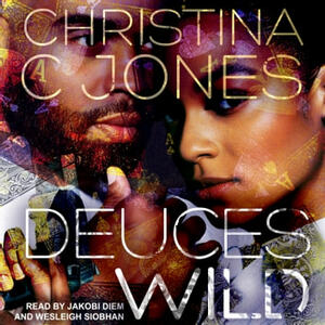 Deuces Wild by Christina C Jones