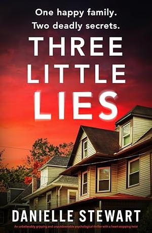 Three Little Lies by Danielle Stewart