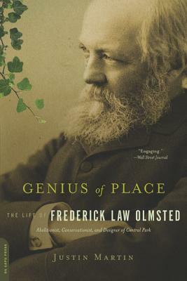 Genius of Place: The Life of Frederick Law Olmsted by Justin Martin