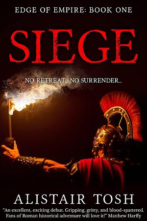 Siege by Alistair Tosh, Alistair Tosh