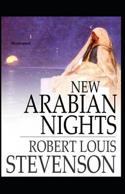 New Arabian Nights Illustrated by Robert Louis Stevenson