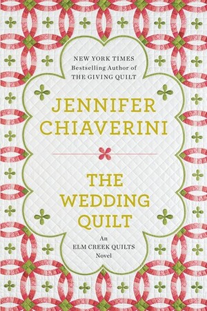 The Wedding Quilt by Jennifer Chiaverini