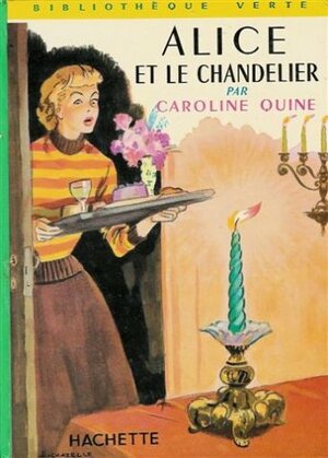 Alice et le Chandelier by Carolyn Keene, Caroline Quine