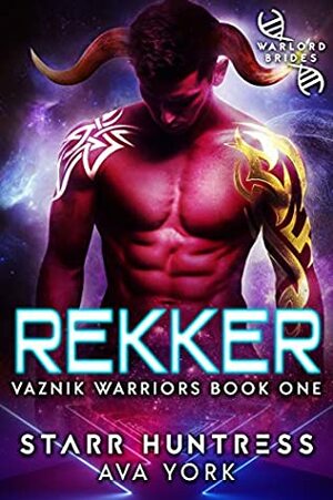 Rekker by Starr Huntress, Ava York