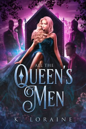 All the Queen's Men by K. Loraine