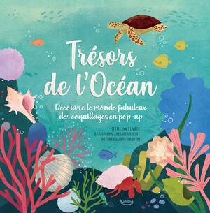Trésors de l'océan by Yoojin Kim, Janet Lawler, Lindsay Dale-Scott