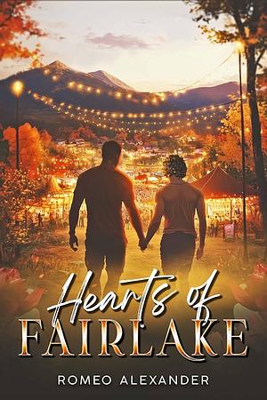 Hearts of Fairlake by Romeo Alexander