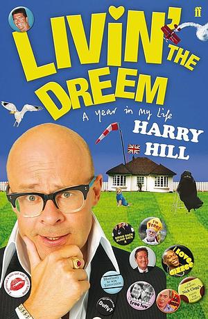 Livin' the Dreem by Harry Hill, Harry Hill