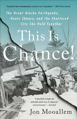 This Is Chance!: The Shaking of an All-American City, a Voice That Held It Together by Jon Mooallem