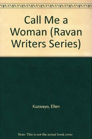 Call Me a Woman by Ellen Kuzwayo